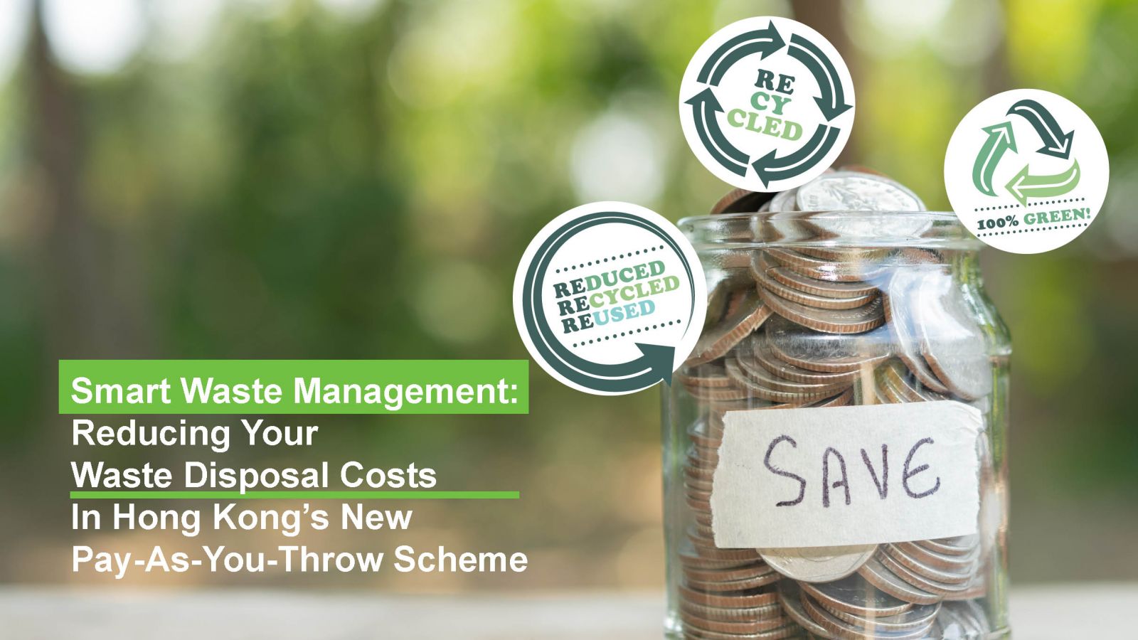 Smart Waste Management: Reducing Your Waste Disposal Costs In Hong Kong’s New Pay-As-You-Throw Scheme  | GF Technovation